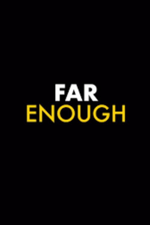 FAR ENOUGH 2025 official movie poster