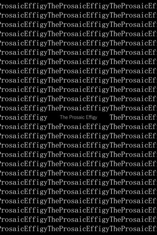 The Prosaic Effigy 2025 official movie poster