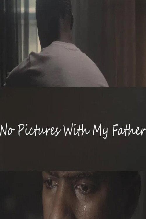 No Pictures with My Father 2025 official movie poster