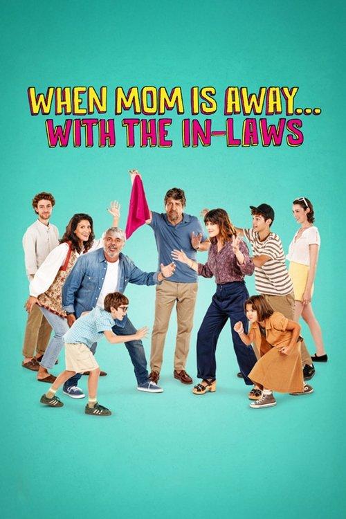 When Mom Is Away... With the In-laws 2025 official movie poster