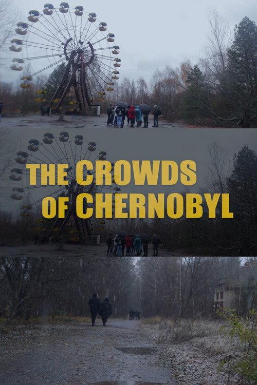 The Crowds of Chernobyl 2018 official movie poster