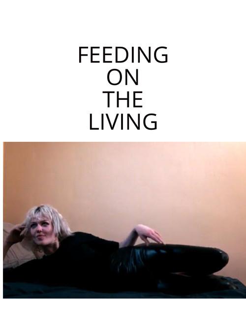 Feeding On The Living 2022 official movie poster