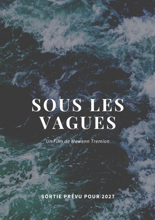 SOUS LES VAGUES 2027 official movie poster