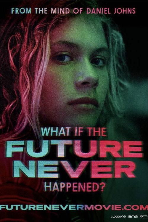 What If the Future Never Happened? 2025 official movie poster