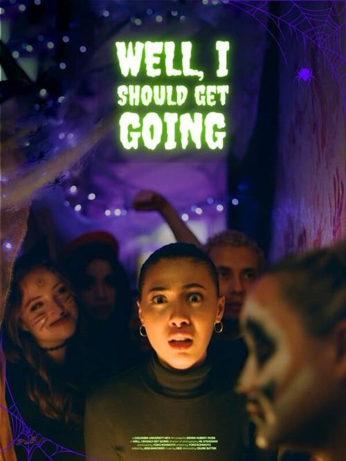 Well, I Should Get Going 2023 official movie poster