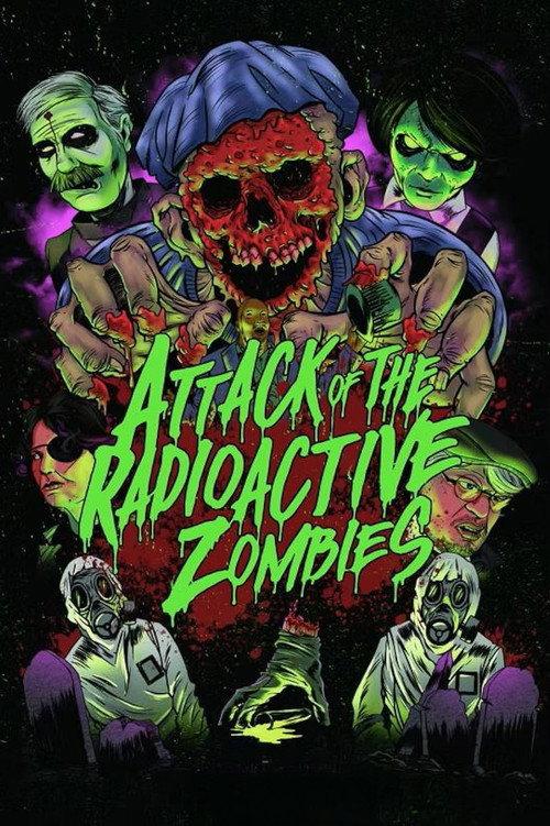 Attack of the Radioactive Zombies 2022 official movie poster