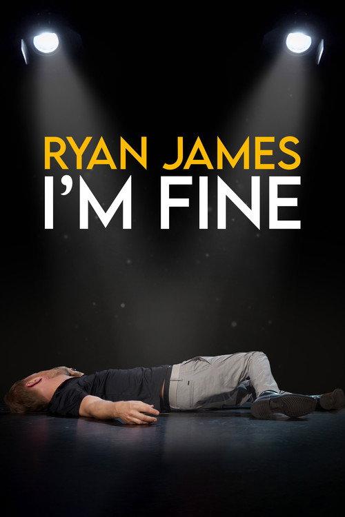 Ryan James: I'm Fine 2021 official movie poster