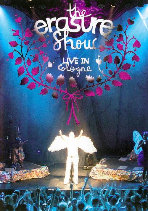 Erasure: The Erasure Show - Live in Cologne 2005 official movie poster