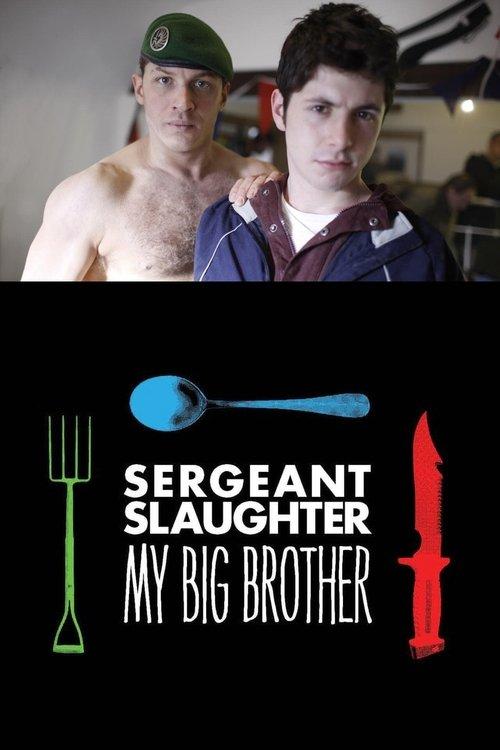 Sergeant Slaughter, My Big Brother 2011 official movie poster