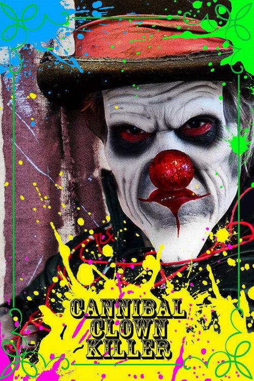 Cannibal Clown Killer 2015 official movie poster