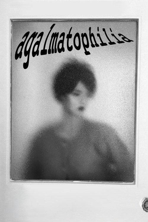 Agalmatophilia 2018 official movie poster