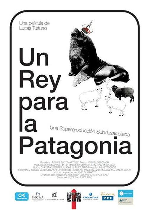 Un rey para la Patagonia 2011 official movie poster