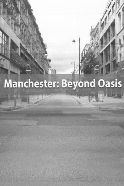 Manchester: Beyond Oasis 2012 official movie poster