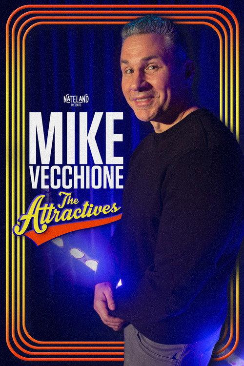 Mike Vecchione: The Attractives 2023 official movie poster
