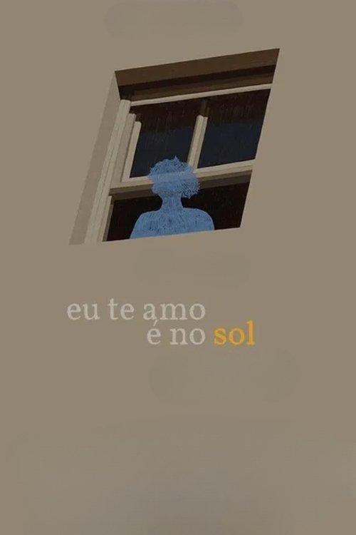Eu Te Amo é no Sol 2022 official movie poster