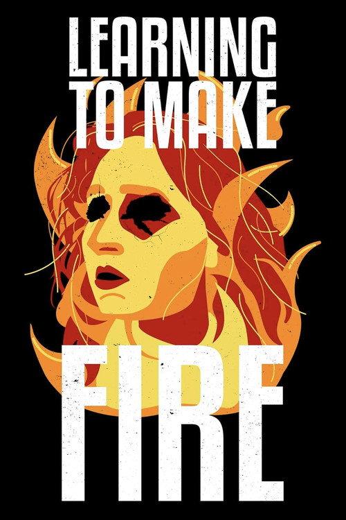 Learning To Make Fire official movie poster