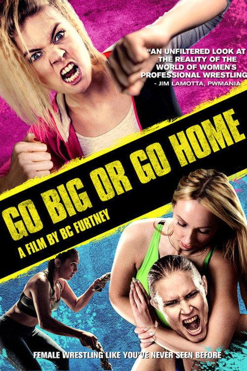 Go Big Or Go Home 2018 official movie poster