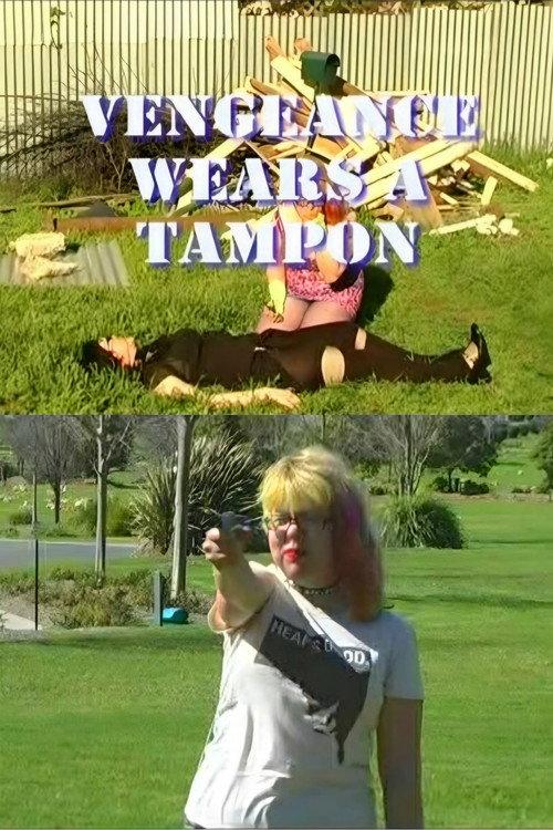 Vengeance Wears a Tampon 2009 official movie poster