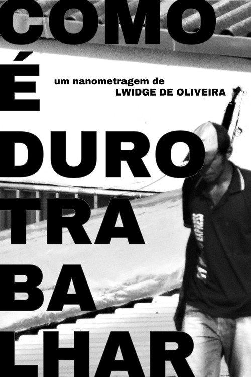 COMO É DURO TRABALHAR 2023 official movie poster