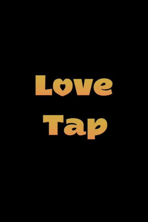 Love Tap 2008 official movie poster