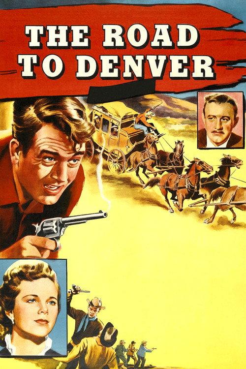 The Road to Denver 1955 official movie poster