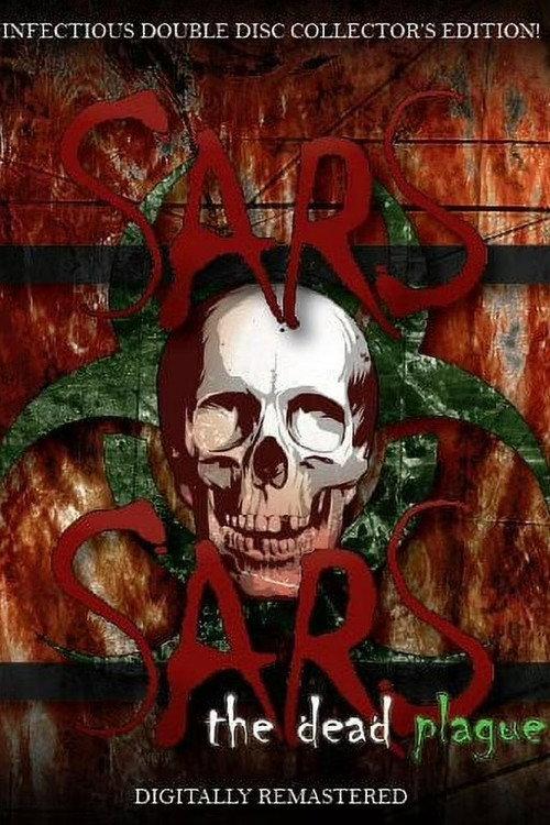 SARS: The Dead Plague 2010 official movie poster