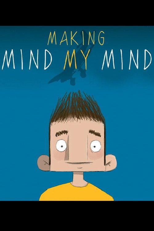 Making Mind My Mind 2019 official movie poster