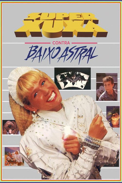 Super Xuxa Contra Baixo Astral 1988 official movie poster