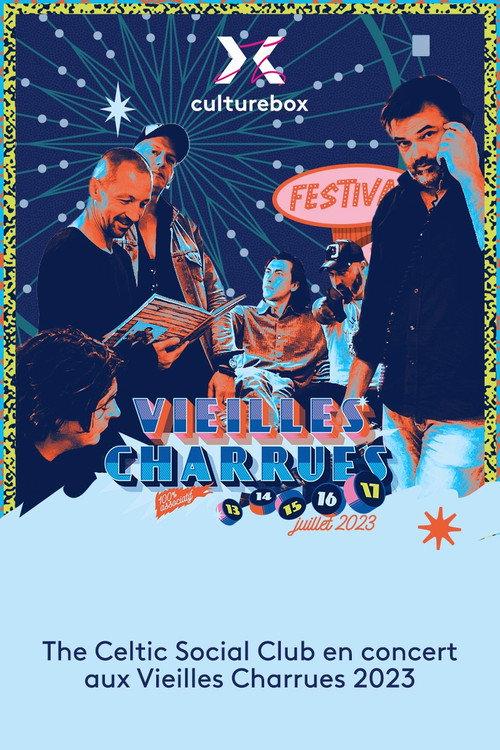 The Celtic Social Club en concert aux Vieilles Charrues 2023 2023 official movie poster