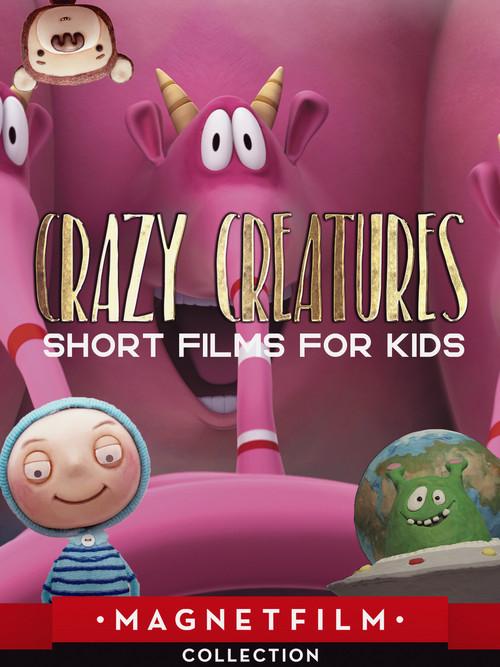 Crazy Creatures - Short Films for Kids 2019 official movie poster