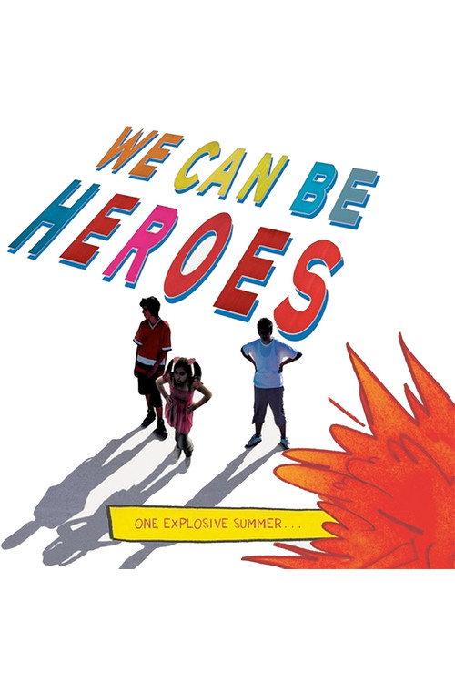 We Can Be Heroes 2017 official movie poster