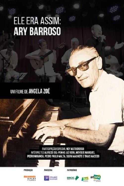 Ele Era Assim: Ary Barroso 2019 official movie poster