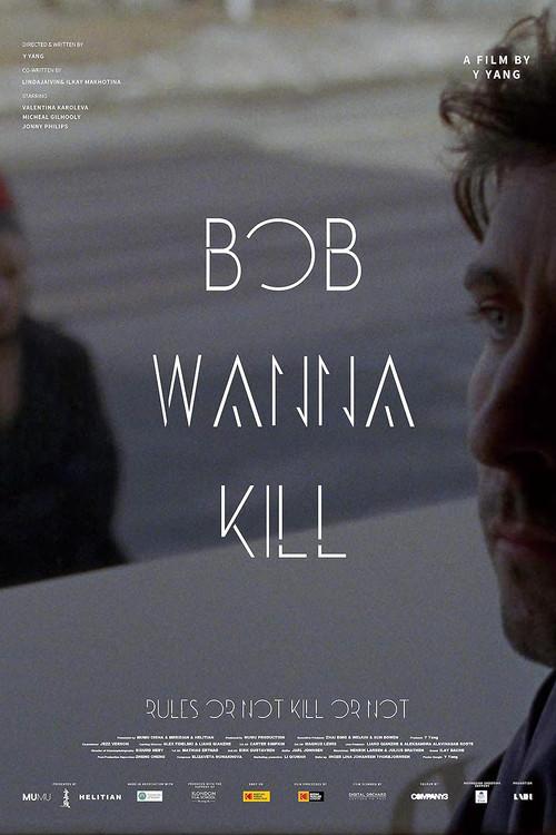 Bob Wanna Kill  official movie poster