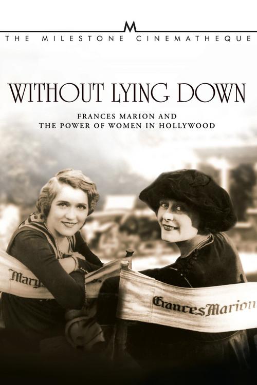 Without Lying Down: Frances Marion and the Power of Women in Hollywood 2000 official movie poster