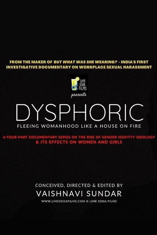 Dysphoric: Fleeing Womanhood Like a House on Fire 2021 official movie poster