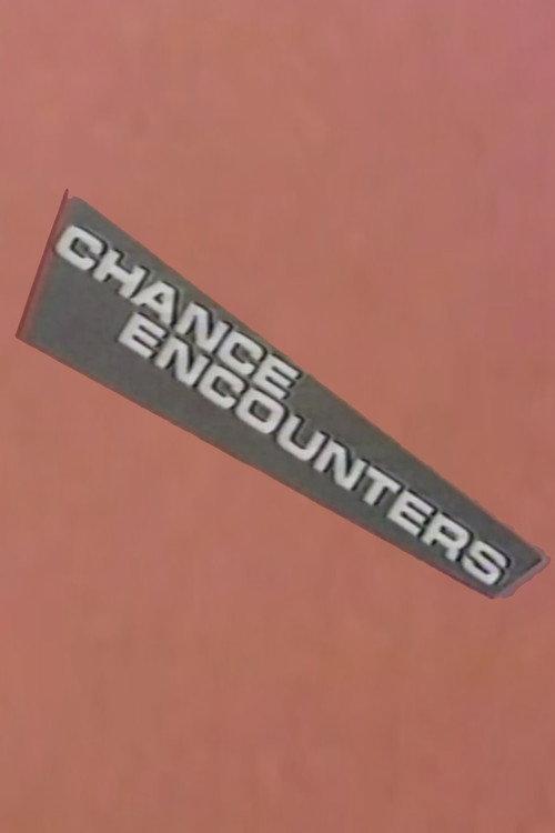 Chance Encounters 1983 official movie poster