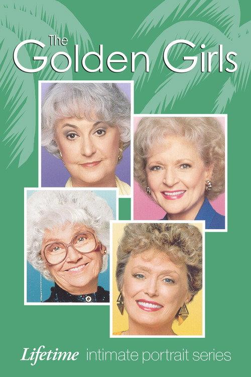 The Golden Girls: Lifetime Intimate Portrait Series 2003 official movie poster