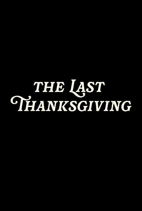 The Last Thanksgiving 2025 official movie poster