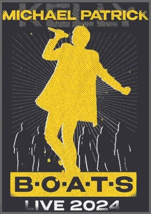 Michael Patrick Kelly: B·O·A·T·S LIVE 2023 official movie poster