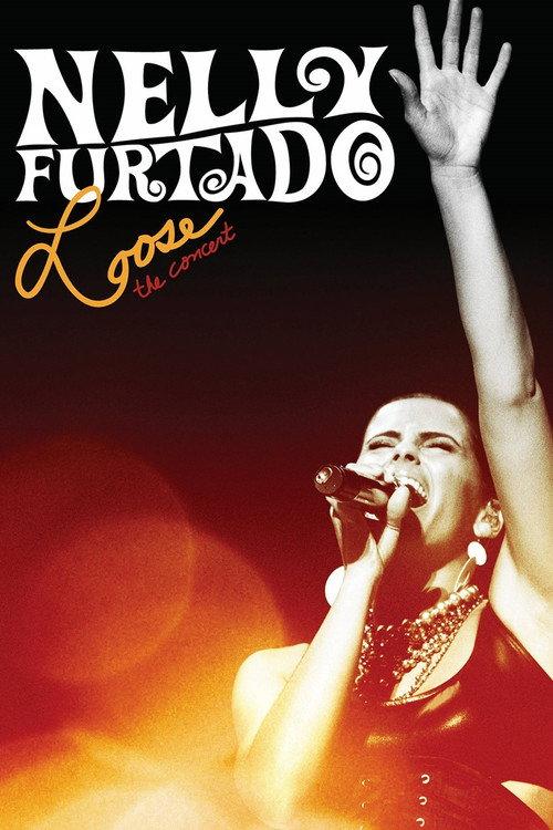 Nelly Furtado: Loose the Concert 2007 official movie poster