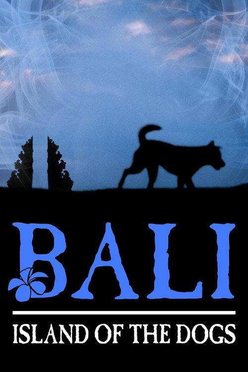 Bali: Island of the Dogs 2011 official movie poster