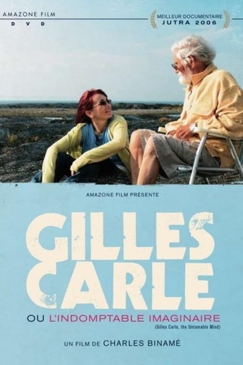 Gilles Carle ou l'indomptable imaginaire 2005 official movie poster