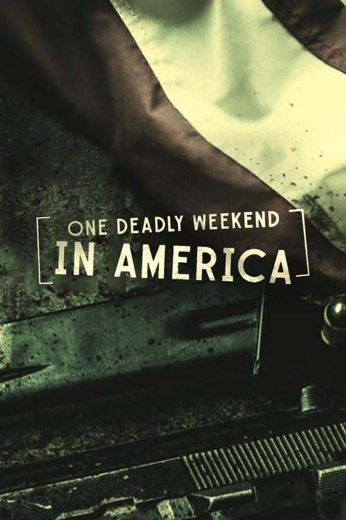 One Deadly Weekend in America 2017 official movie poster