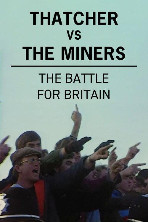 Thatcher vs The Miners: The Battle for Britain 2021 official movie poster