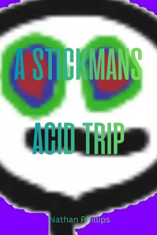 A stick man's acid trip 2026 official movie poster