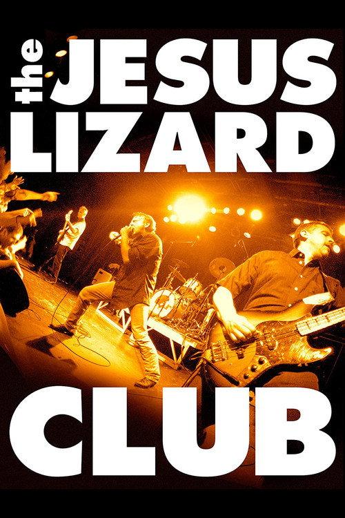 The Jesus Lizard: Club 2011 official movie poster