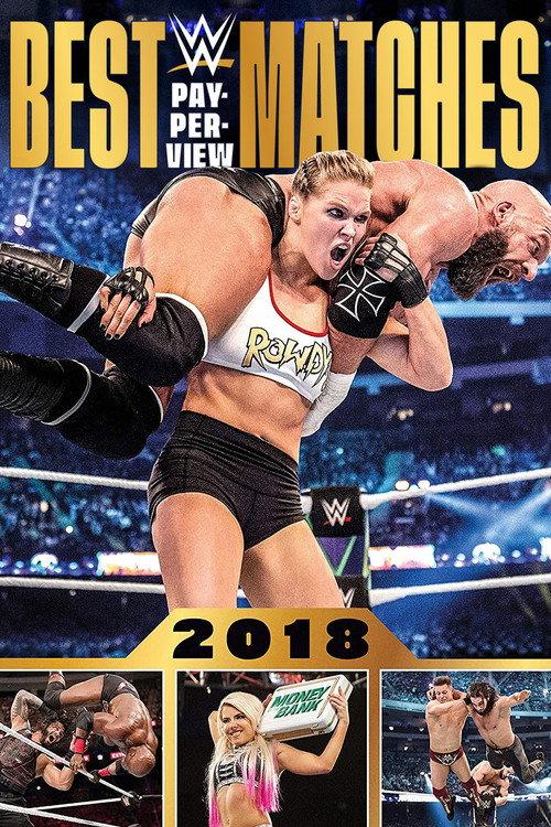 WWE Best Pay-Per-View Matches 2018 2019 official movie poster