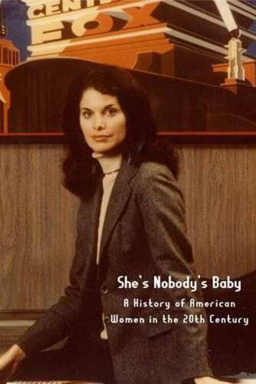 She's Nobody's Baby: American Women in the 20th Century 1981 official movie poster