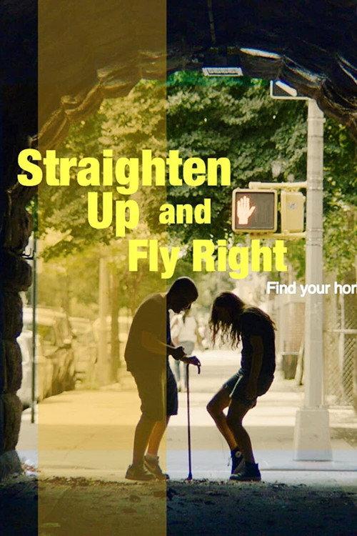 Straighten Up and Fly Right 2022 official movie poster