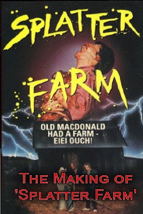 Back to the Farm: The Making of 'Splatter Farm' 2007 official movie poster